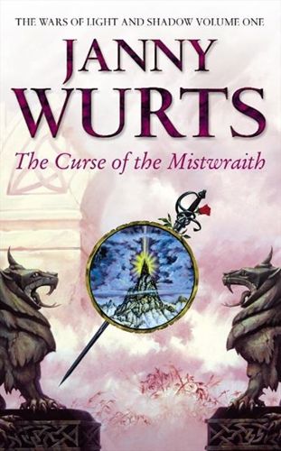 The Curse of the Mistwraith (Wars of Light & Shadow, Book 1) by Janny Wurts