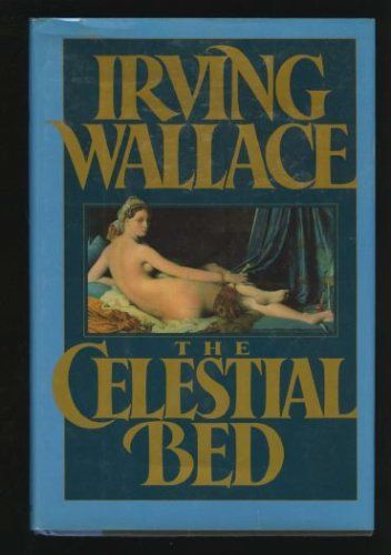 The Celestial Bed by Irving Wallace