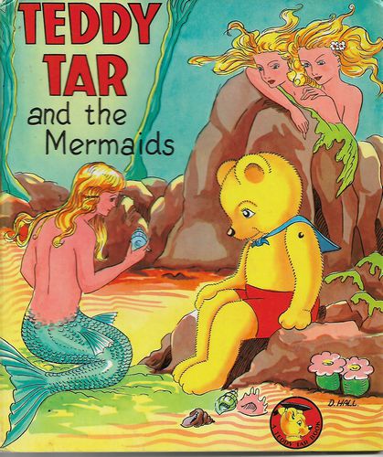 Teddy Tar And the Mermaids by Dorothy Hall