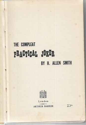 The Compleat Practical Joker by H. Allen Smith