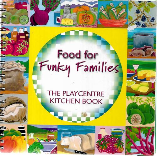 Food for Funky Families by New Zealand Playcentre Federation