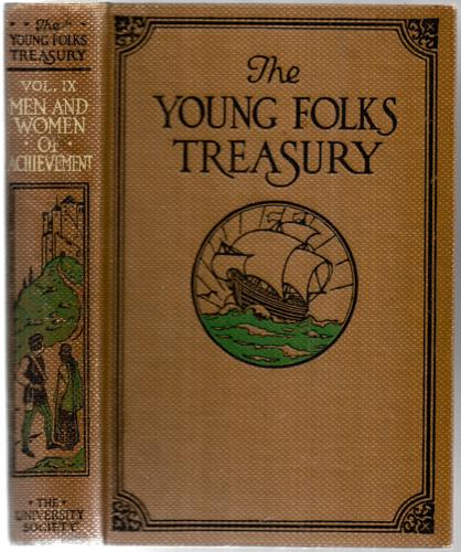 The Young Folks Treasury: Volume 9 - Men And Women of Achievement