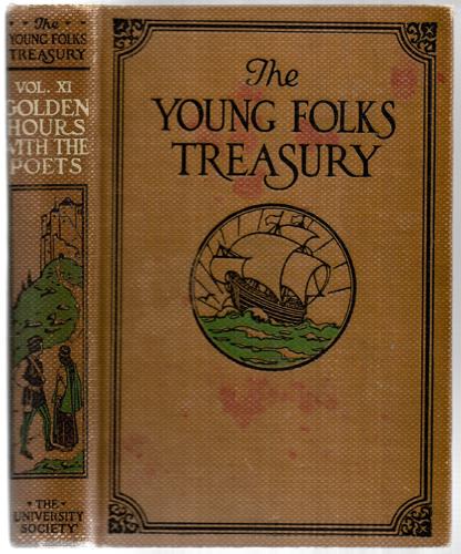 The Young Folks Treasury: Volume 11 - Golden Hours with the Poets