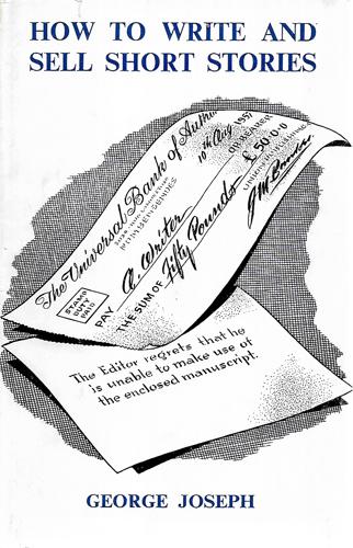 How To Write And Sell Short Stories by George Joseph