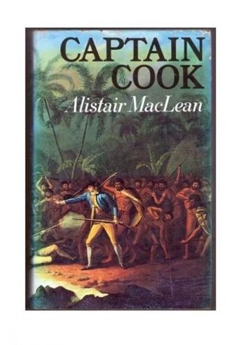 Captain Cook by Alistair MacLean
