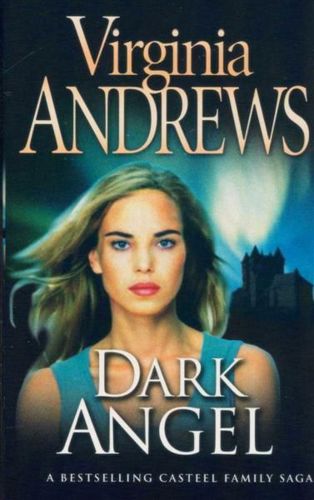 Casteel 2: Dark Angel by Virginia Andrews