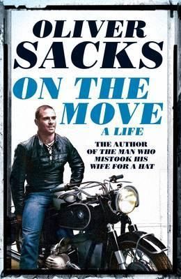 On the Move. A Life by Oliver Sacks