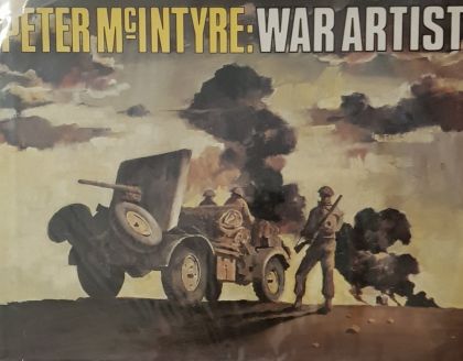 Peter Mcintyre, War Artist by Peter McIntyre