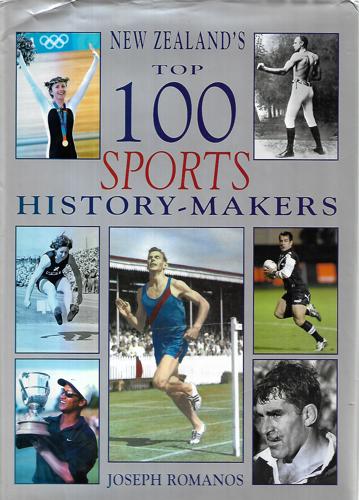 New Zealand's top 100 sports history-makers by Joseph Romanos