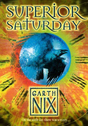 Superior Saturday (The Keys to the Kingdom) by Garth Nix