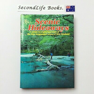 Scenic Hideaways: a Guide To Exploring Some of the Less Frequented Areas of New Zealand by Liz Brook