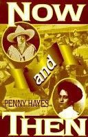 Now and Then by Penny Hayes