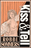 Kiss & Tell by Robbi Sommers