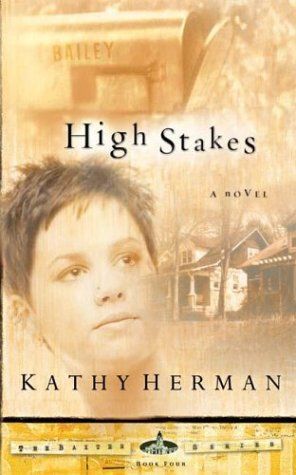 High Stakes (The Baxter Series #4) by Kathy Herman