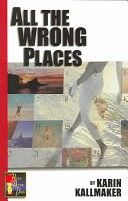 All the Wrong Places by Karin Kallmaker