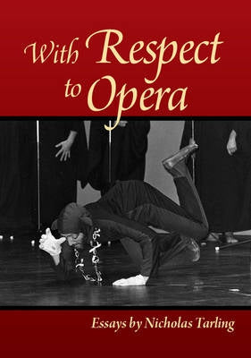 With Respect To Opera by Nicholas Tarling