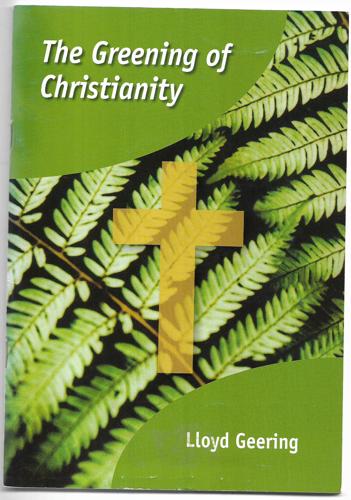 The Greening of Christianity by Lloyd Geering