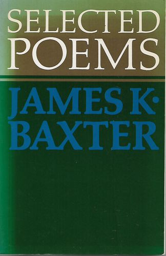 Selected Poems by James K. Baxter