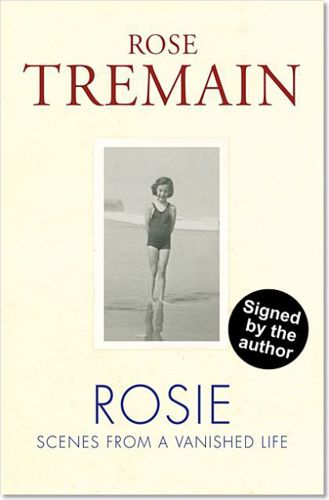 Rosie: Scenes From a Vanished Life by Rose Tremain