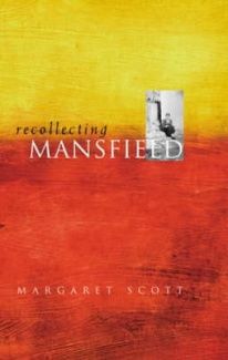 Recollecting Mansfield by Margaret Scott