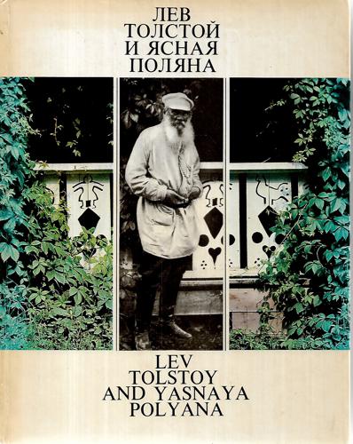 Lev Tolstoy And Yasnaya Polyana - a Photographic And Literary Essay - Russian And English by E. Kassin and G. Rastorguyev and V. Yankov