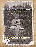 What lies beneath by Elspeth Sandys