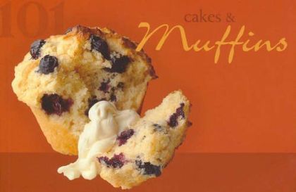 101 Cakes and Muffins by R. Martin