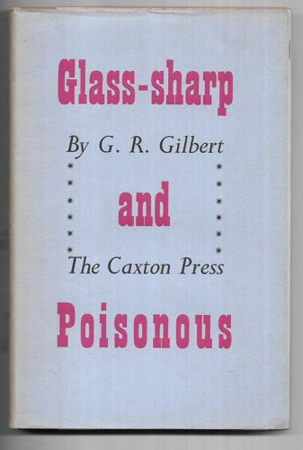 Glass-Sharp And Poisonous by G. R. Gilbert