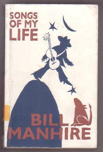 Songs of My Life by Bill Manhire