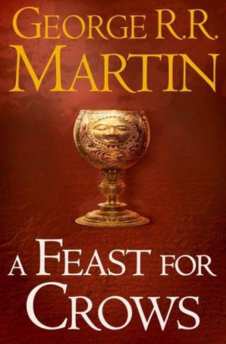 A Feast For Crows by George R. R. Martin