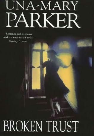 Broken Trust by Una-Mary Parker