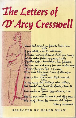 The Letters of D'arcy Cresswell by D'Arcy Cresswell and Helen Shaw