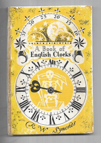 A Book of English Clocks by R. W. Symonds