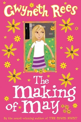 The Making of May by Gwyneth Rees