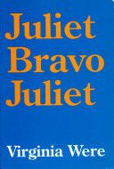 Juliet Bravo Juliet by Virginia Were