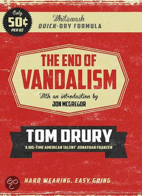 The End of Vandalism by Tom Drury