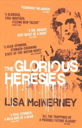 The Glorious Heresies by Lisa McInerney