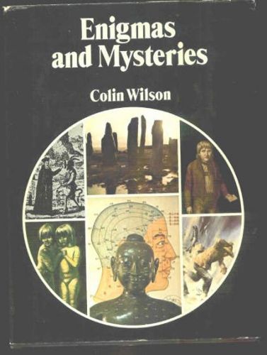 Enigmas And Mysteries by Colin Wilson