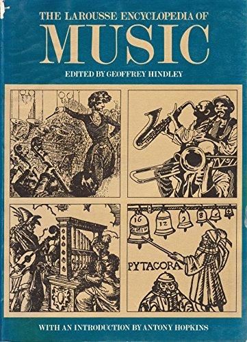 The Larousse Encyclopedia of Music by Geoffrey Hindley