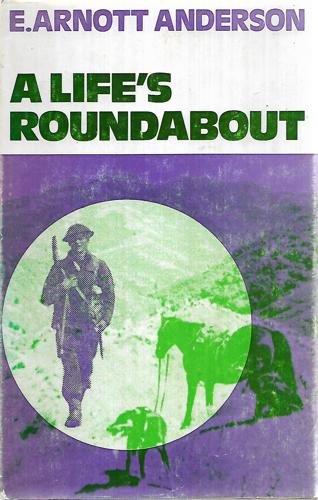 A Life's Roundabout - Second Revised Edition by E. Arnott Anderson