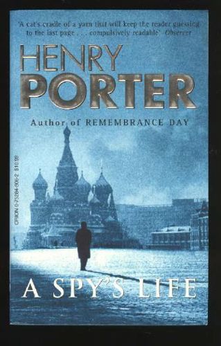 A Spy's Life by Henry Porter
