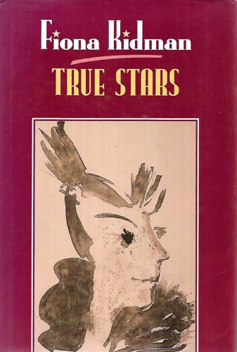 True Stars by Fiona Kidman