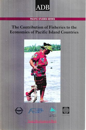 The Contribution of Fisheries To the Economies of Pacific Island Countries by R. D. Gillett