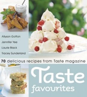 Taste Favourites by Laurie Black and Allyson Gofton and Tracey Sunderland and Jennifer Yee