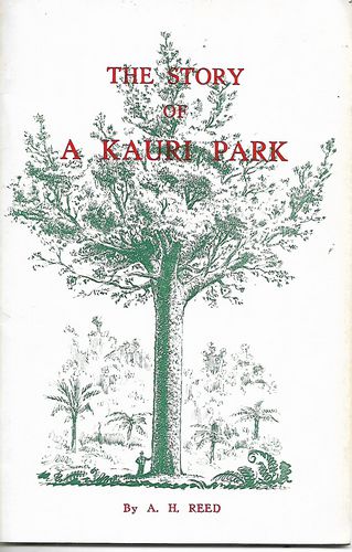 The Story of a Kauri Park by A. H. Reed