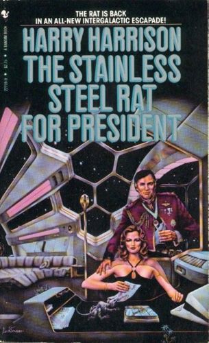 The Stainless Steel Rat For President by Harry Harrison