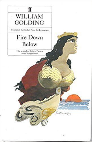 Fire Down Below by William Golding