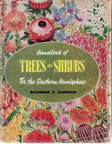 Handbook of Trees And Shrubs for the Southern Hemisphere by Richmond E. Harrison