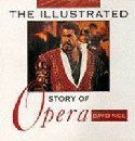 The Illustrated Story of Opera by David Nice