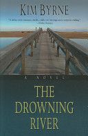 The Drowning River by Kim Byrne